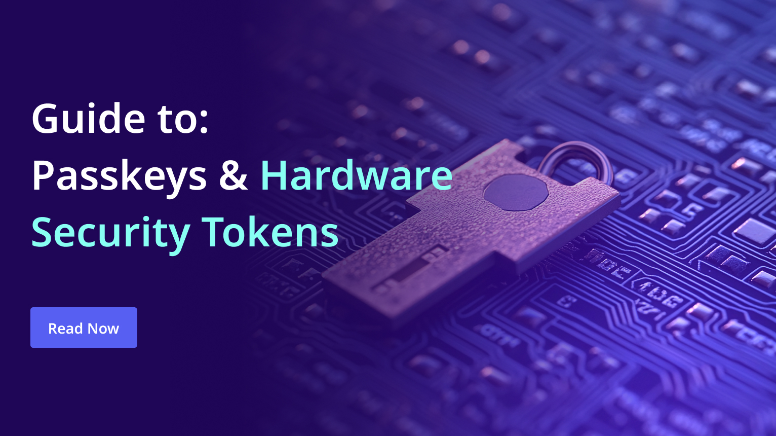 Understanding Passkeys and Hardware Tokens: Building phishing-resistant authentication