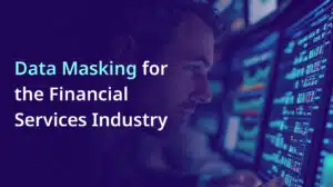 Data Masking for Banks and Credit Unions