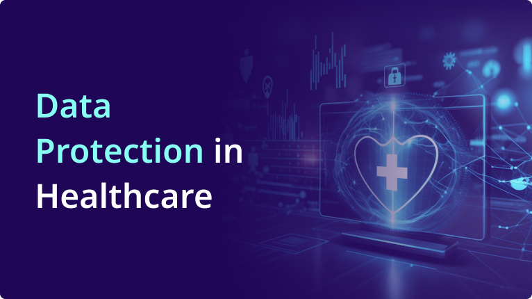 Understanding Data Protection in Healthcare: How to Find, Manage and Protect PHI Data